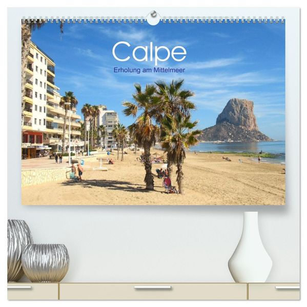 Calpe - Erholung am Mittelmeer (hochwertiger Premium Wandkalender 2027 DIN A2 quer) Kunstdruck in Hochglanz