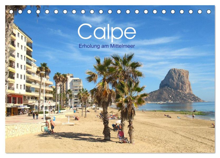 Calpe - Erholung am Mittelmeer (Tischkalender 2027 DIN A5 quer) CALVENDO Monatskalender