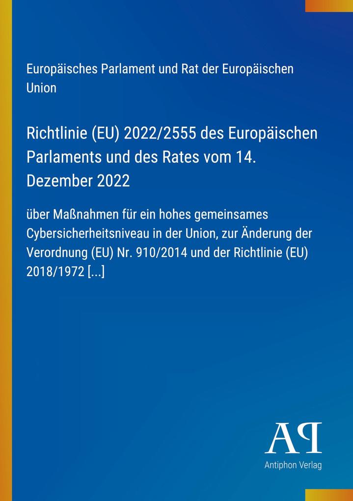 Richtlinie (EU) 2022/2555 des Europäischen Parlaments und des Rates vom 14. Dezember 2022