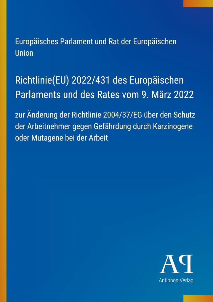 Richtlinie(EU) 2022/431 des Europäischen Parlaments und des Rates vom 9. März 2022