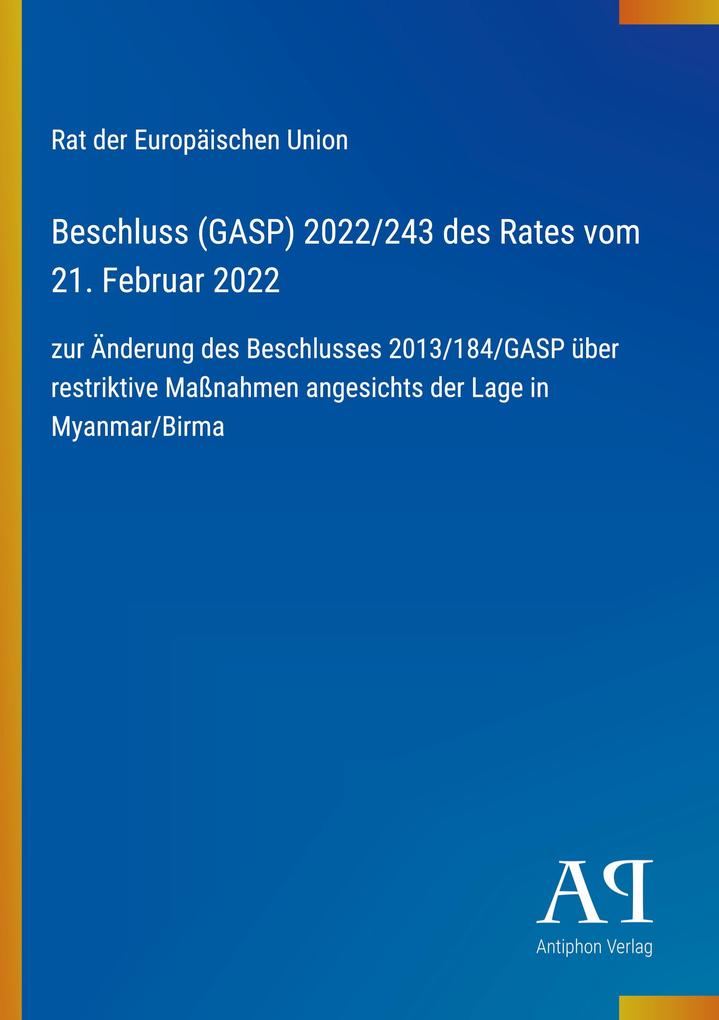Beschluss (GASP) 2022/243 des Rates vom 21. Februar 2022