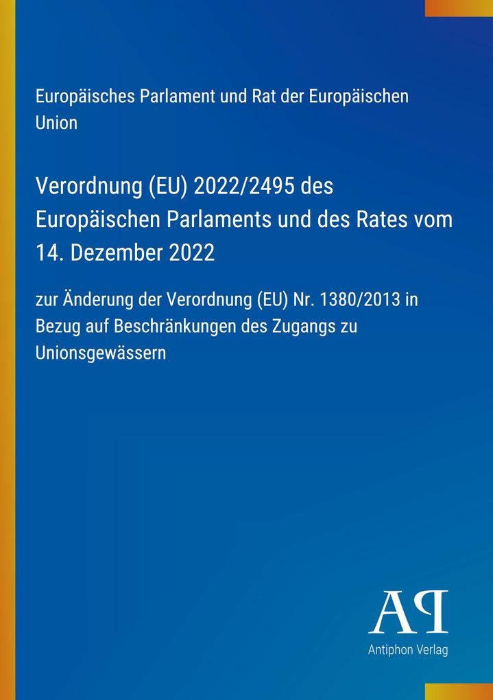 Verordnung (EU) 2022/2495 des Europäischen Parlaments und des Rates vom 14. Dezember 2022