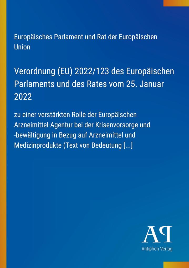 Verordnung (EU) 2022/123 des Europäischen Parlaments und des Rates vom 25. Januar 2022