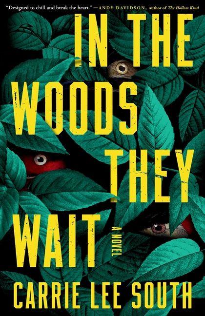 In the Woods They Wait