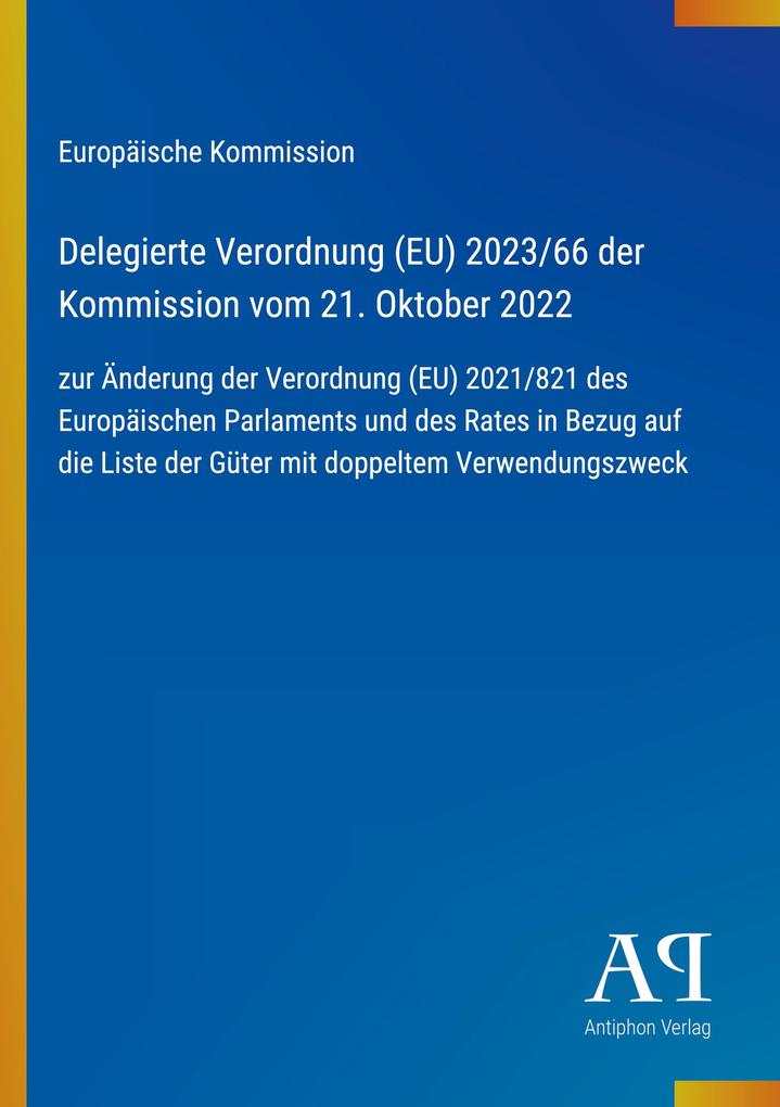 Delegierte Verordnung (EU) 2023/66 der Kommission vom 21. Oktober 2022