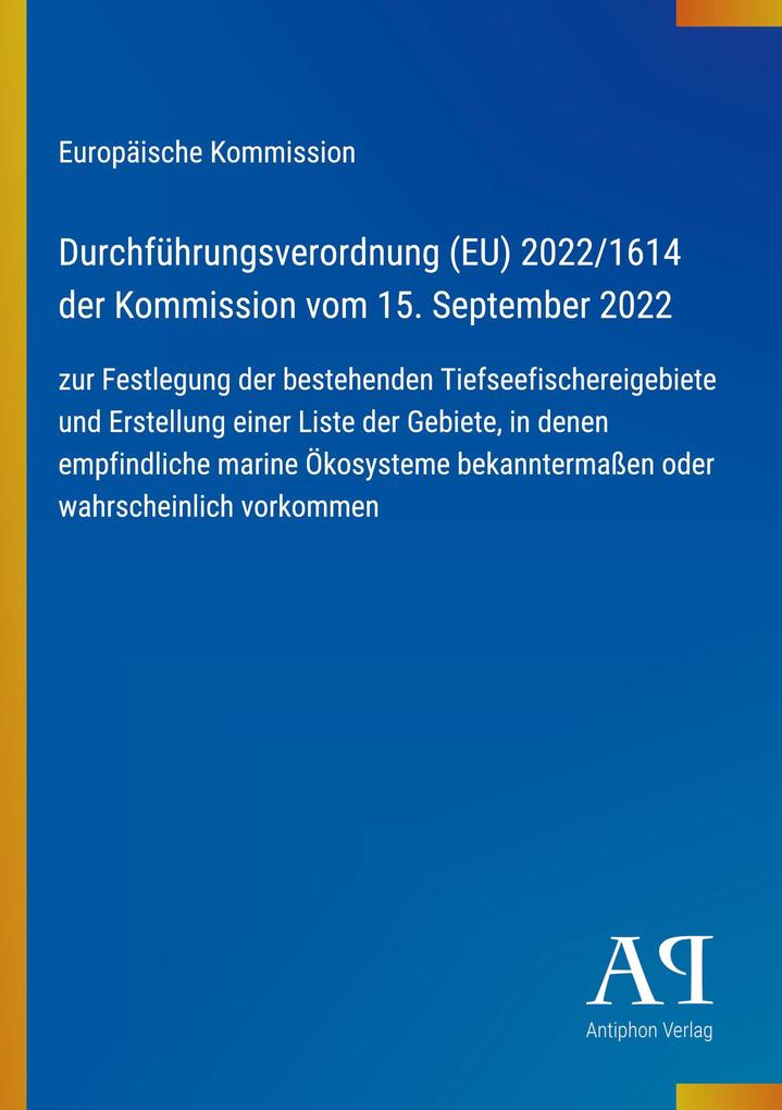 Durchführungsverordnung (EU) 2022/1614 der Kommission vom 15. September 2022
