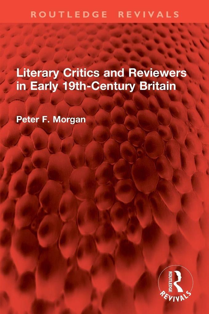 Literary Critics and Reviewers in Early 19th-Century Britain