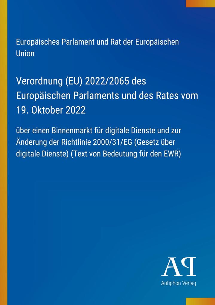 Verordnung (EU) 2022/2065 des Europäischen Parlaments und des Rates vom 19. Oktober 2022