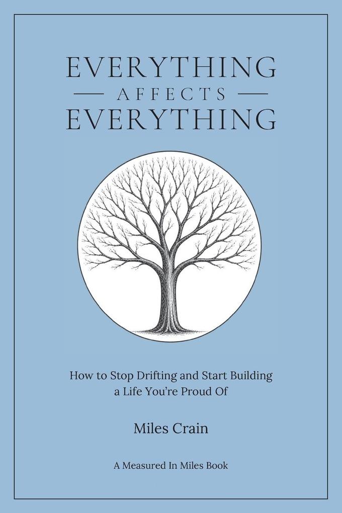 Everything Affects Everything