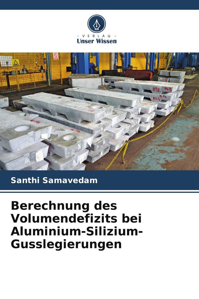 Berechnung des Volumendefizits bei Aluminium-Silizium-Gusslegierungen