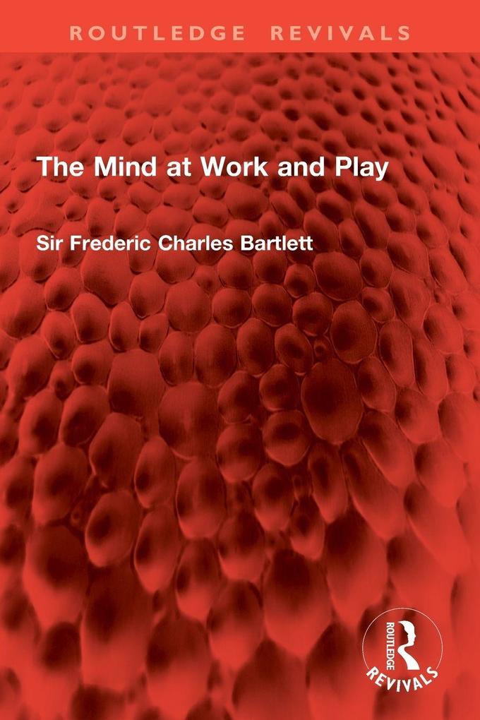 The Mind at Work and Play