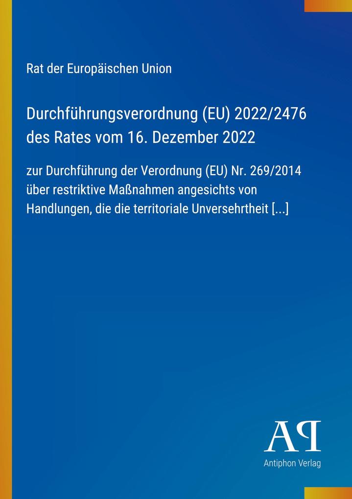 Durchführungsverordnung (EU) 2022/2476 des Rates vom 16. Dezember 2022