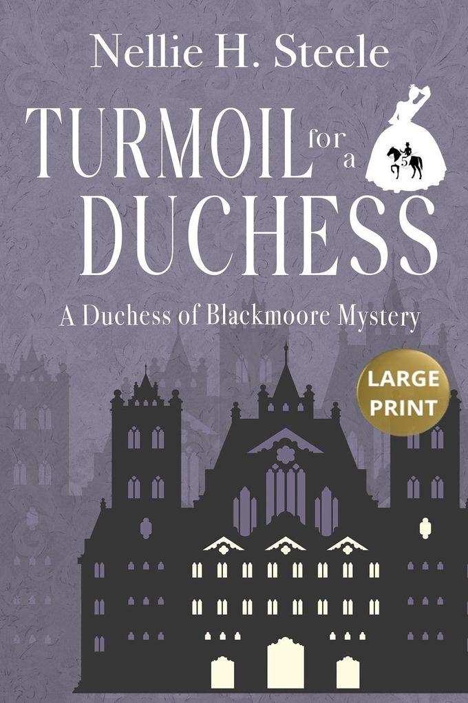 Turmoil for a Duchess Large Print