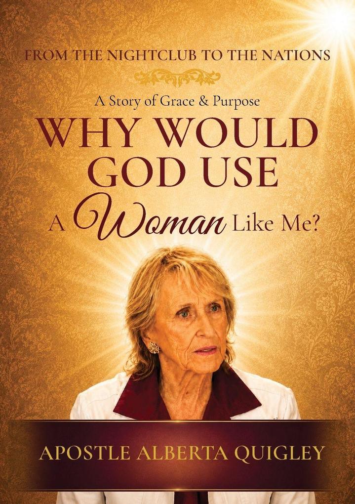 Why Would God Use A Woman Like Me?