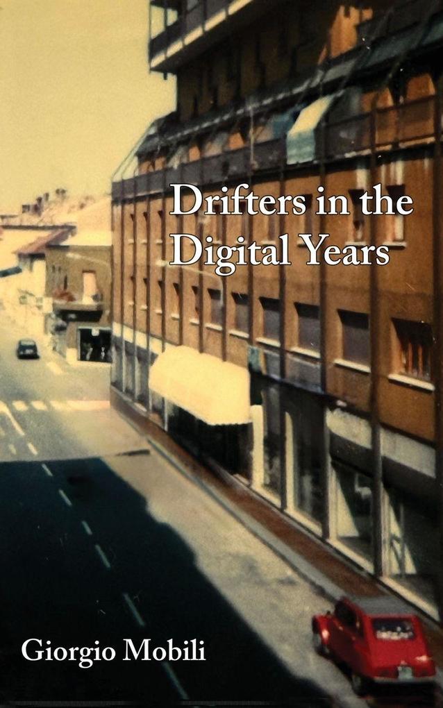 Drifters in the Digital Years