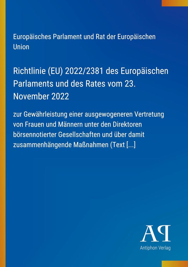 Richtlinie (EU) 2022/2381 des Europäischen Parlaments und des Rates vom 23. November 2022