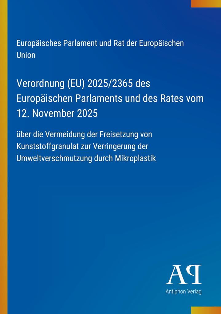 Verordnung (EU) 2025/2365 des Europäischen Parlaments und des Rates vom 12. November 2025