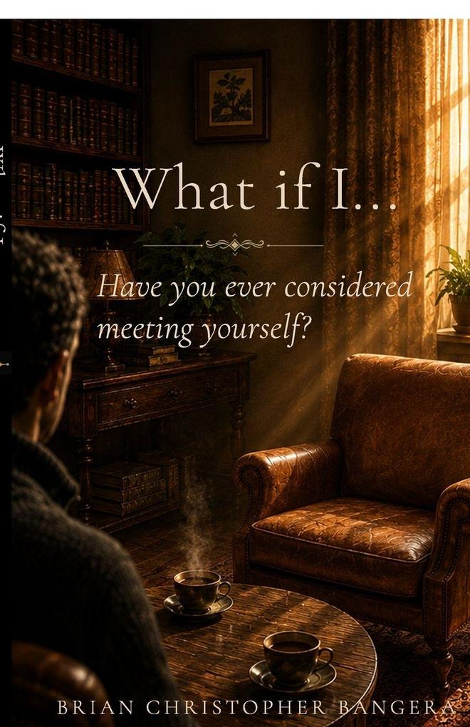 What if I...