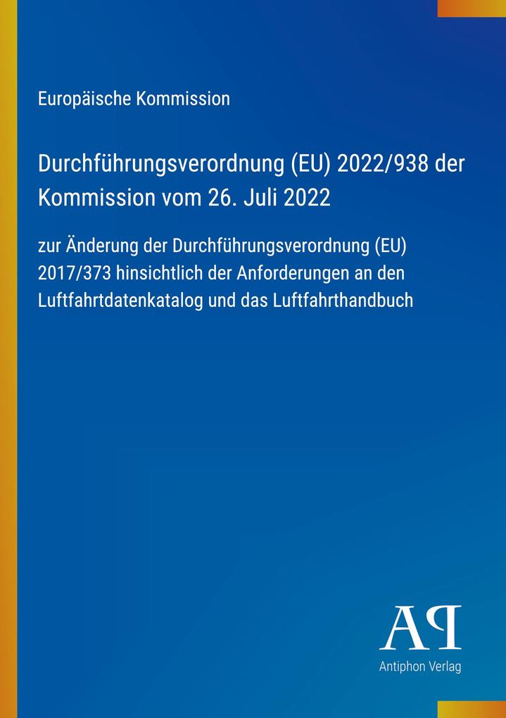 Durchführungsverordnung (EU) 2022/938 der Kommission vom 26. Juli 2022