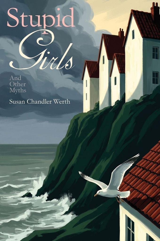 Stupid Girls and Other Myths