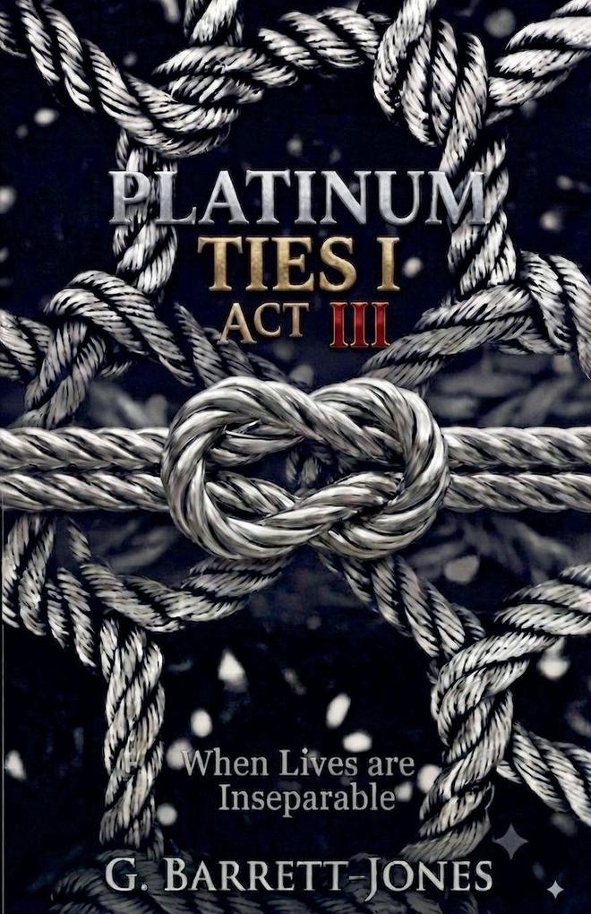 Platinum Ties 1 Act III