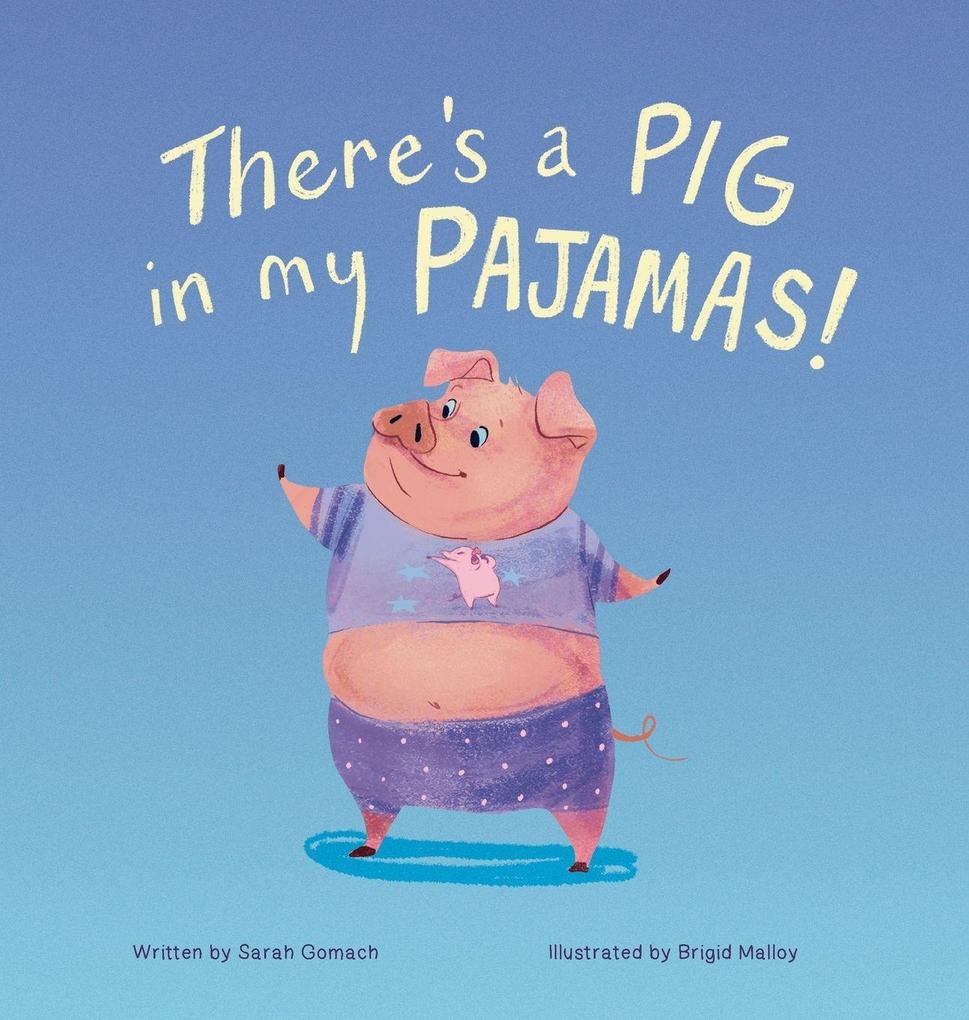 There's a Pig in my Pajamas