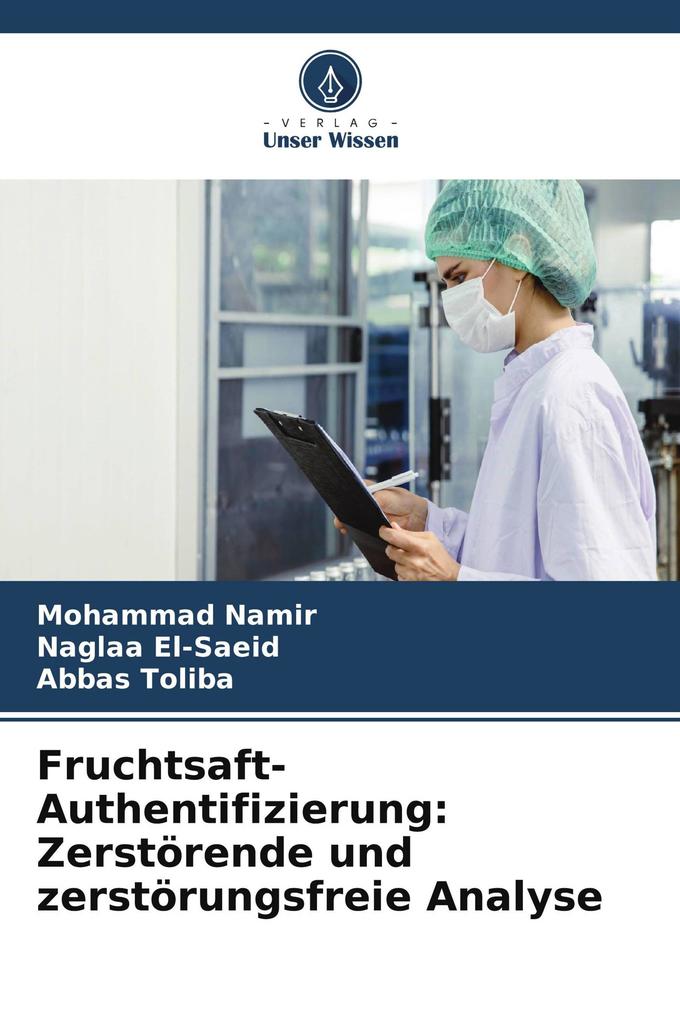 Fruchtsaft-Authentifizierung: Zerstörende und zerstörungsfreie Analyse