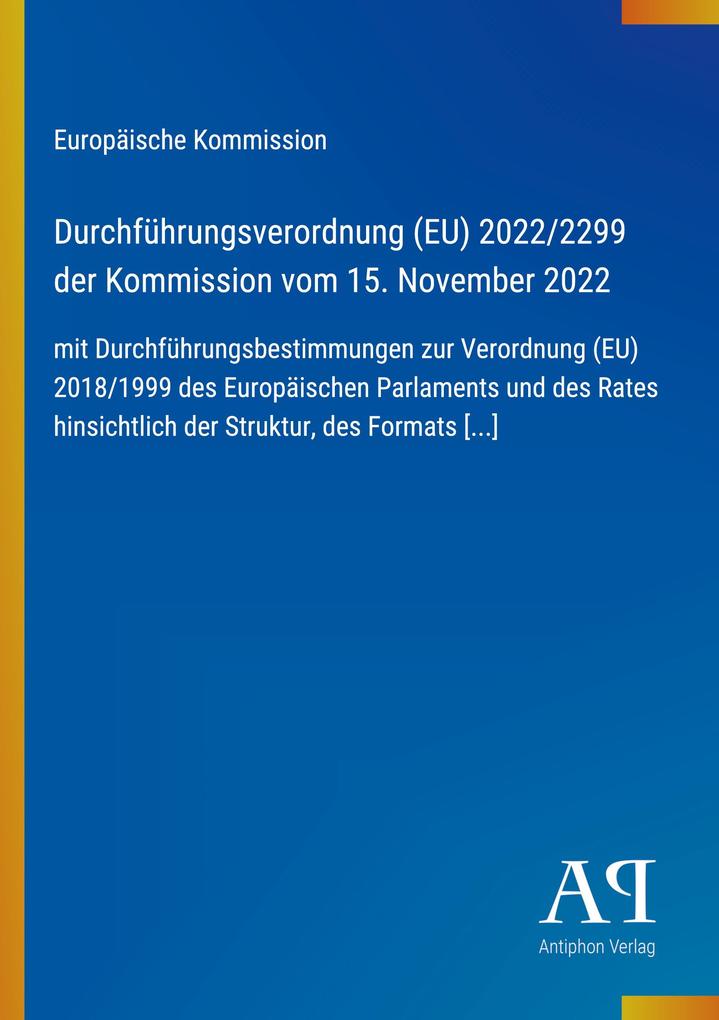 Durchführungsverordnung (EU) 2022/2299 der Kommission vom 15. November 2022