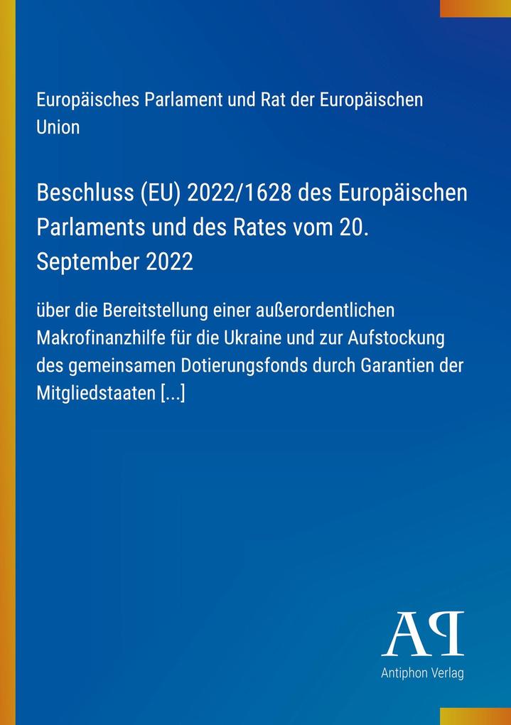 Beschluss (EU) 2022/1628 des Europäischen Parlaments und des Rates vom 20. September 2022