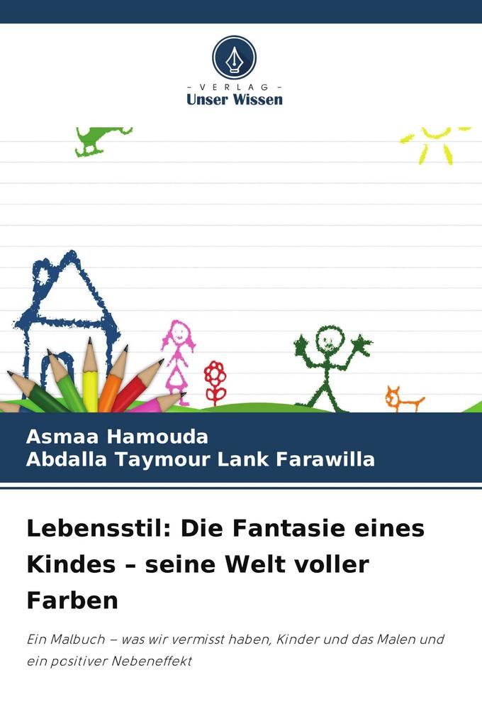 Lebensstil: Die Fantasie eines Kindes - seine Welt voller Farben