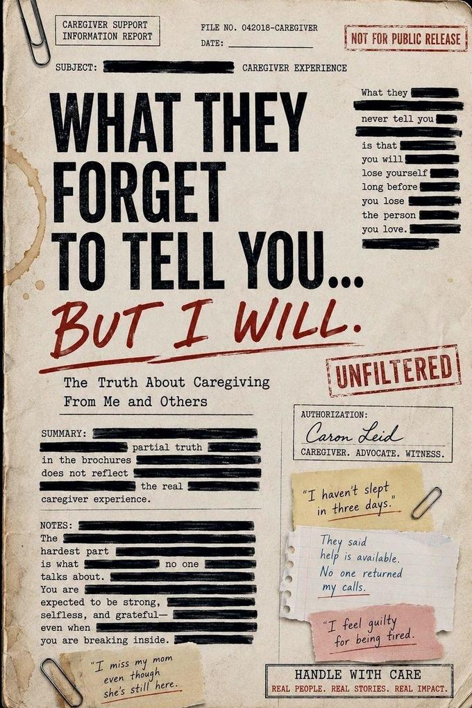 Alzheimer's What They Forget to Tell You but I will