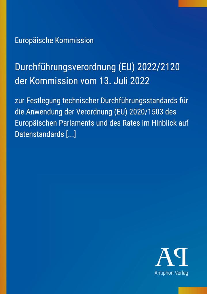 Durchführungsverordnung (EU) 2022/2120 der Kommission vom 13. Juli 2022