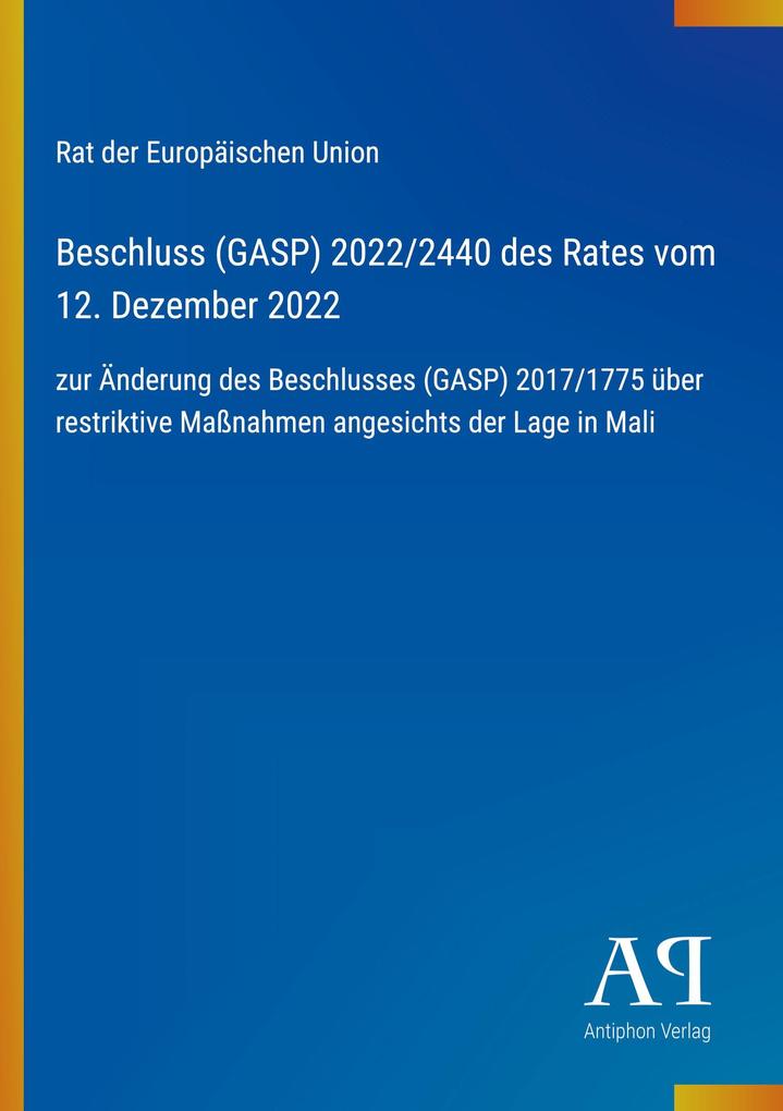 Beschluss (GASP) 2022/2440 des Rates vom 12. Dezember 2022