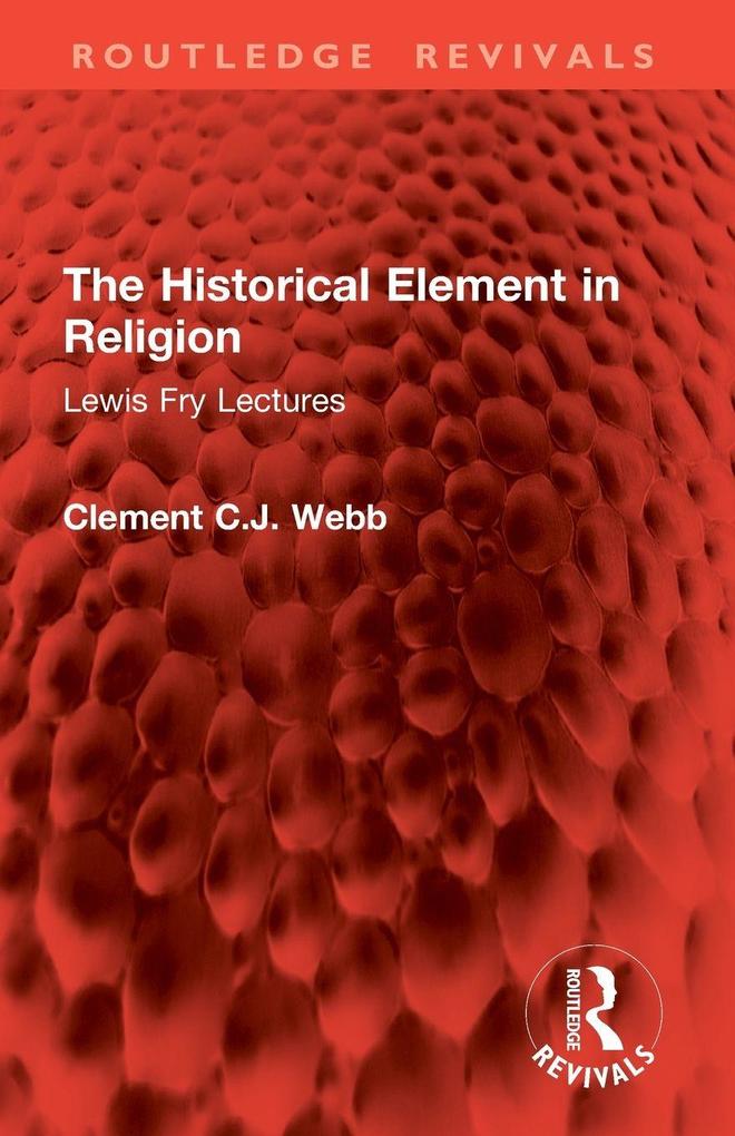 The Historical Element in Religion