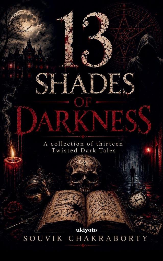 13 Shades of Darkness | A collection of thirteen twisted dark tales