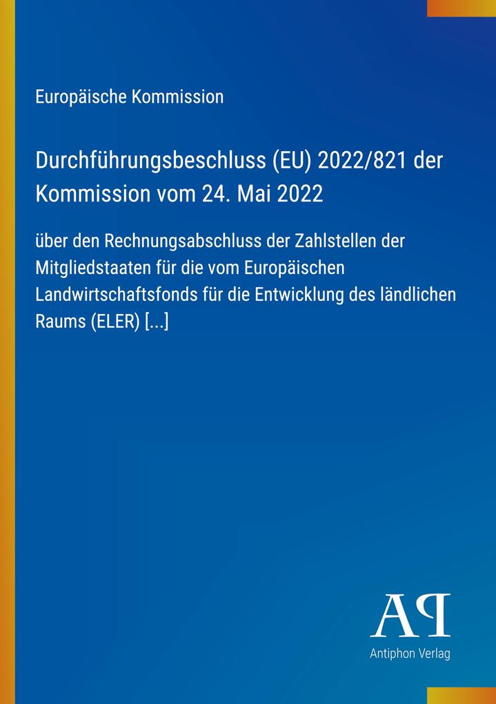 Durchführungsbeschluss (EU) 2022/821 der Kommission vom 24. Mai 2022