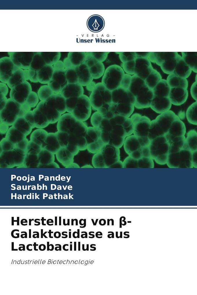 Herstellung von -Galaktosidase aus Lactobacillus