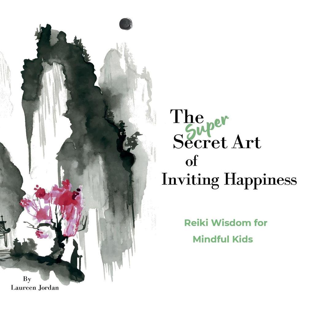 The Super Secret Art of Inviting Happiness