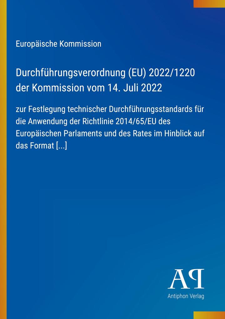 Durchführungsverordnung (EU) 2022/1220 der Kommission vom 14. Juli 2022