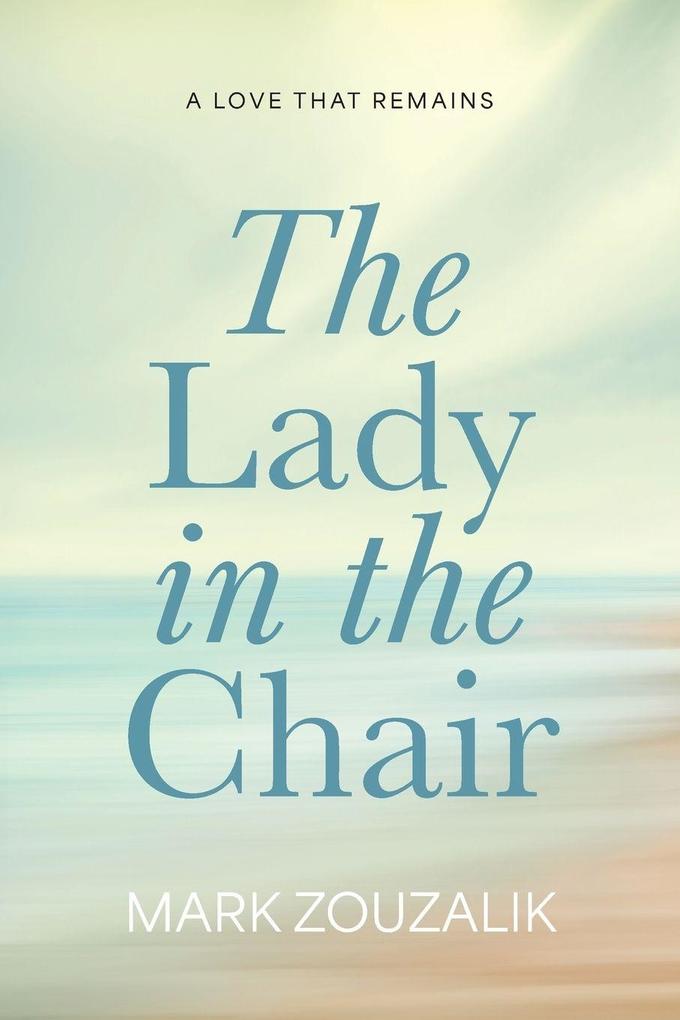 The Lady in the Chair - A Love That Remains