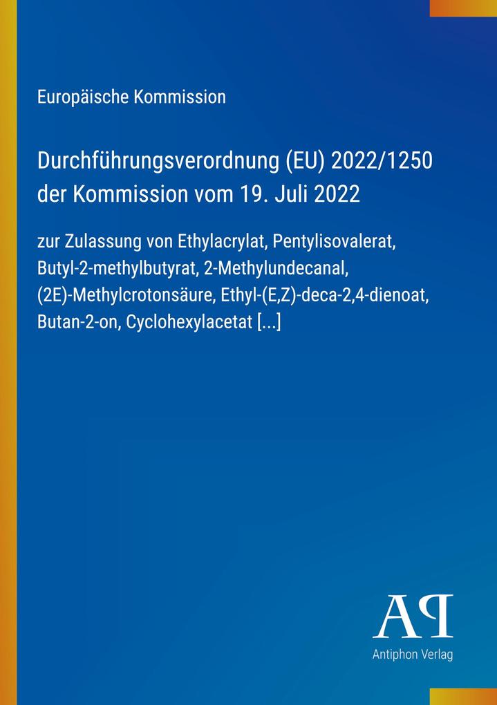 Durchführungsverordnung (EU) 2022/1250 der Kommission vom 19. Juli 2022