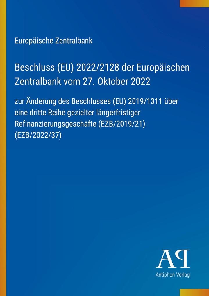 Beschluss (EU) 2022/2128 der Europäischen Zentralbank vom 27. Oktober 2022