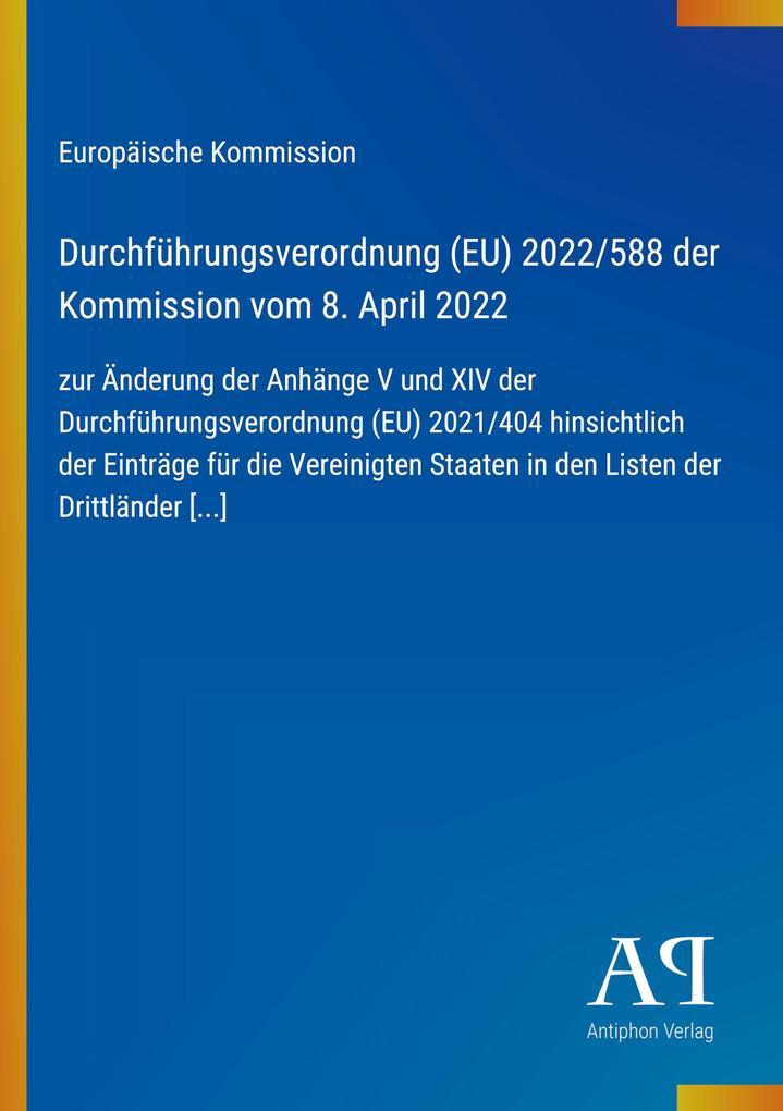 Durchführungsverordnung (EU) 2022/588 der Kommission vom 8. April 2022