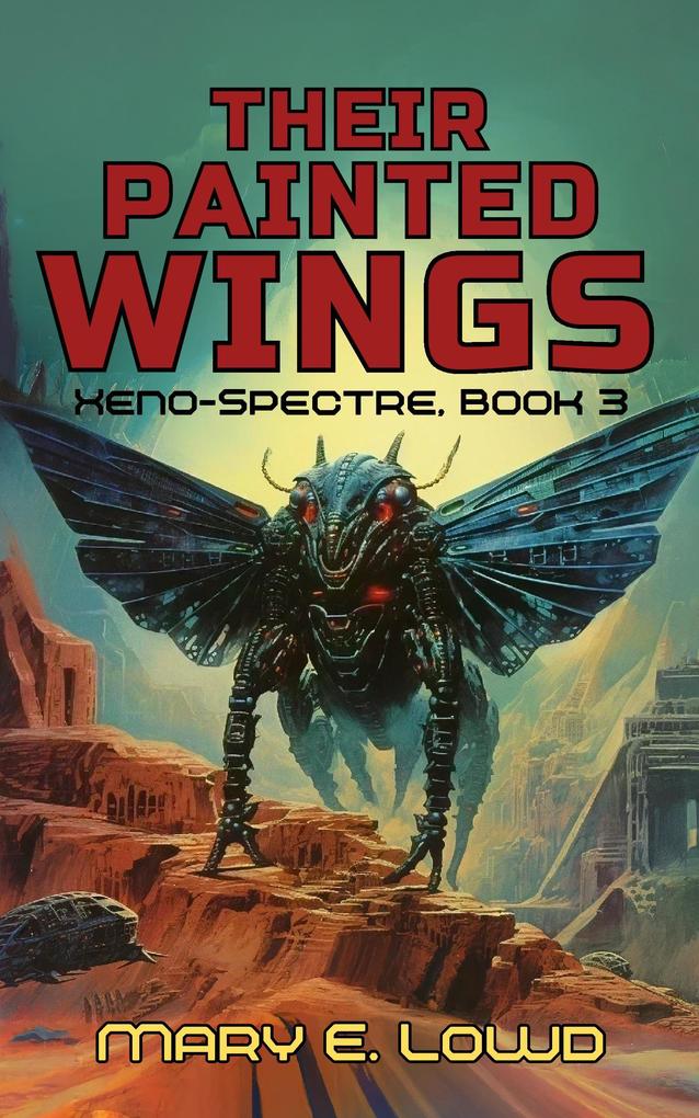 Their Painted Wings (Xeno-Spectre Book 3))