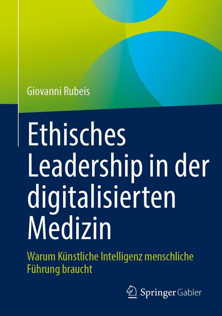 Ethisches Leadership in der digitalisierten Medizin