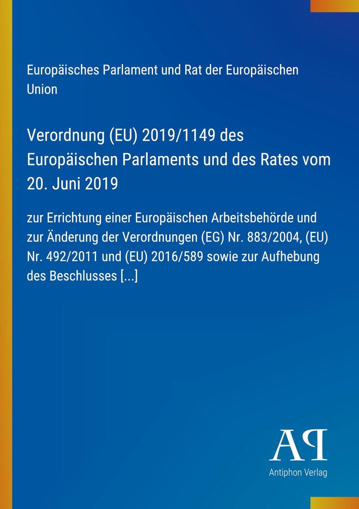 Verordnung (EU) 2019/1149 des Europäischen Parlaments und des Rates vom 20. Juni 2019