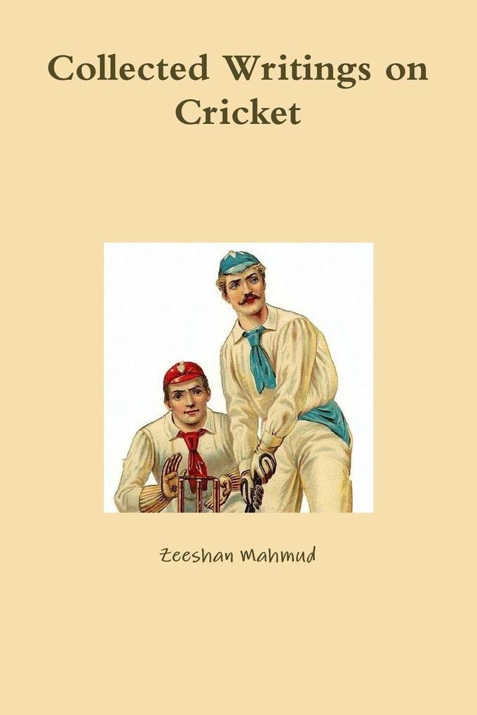 Collected Writings on Cricket
