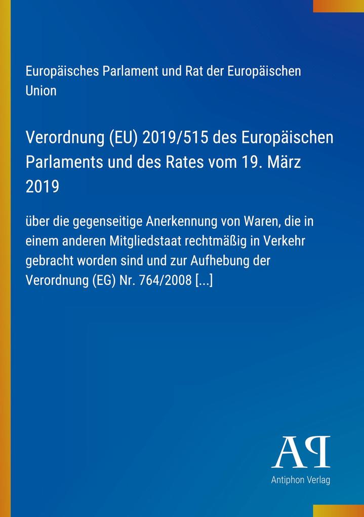 Verordnung (EU) 2019/515 des Europäischen Parlaments und des Rates vom 19. März 2019