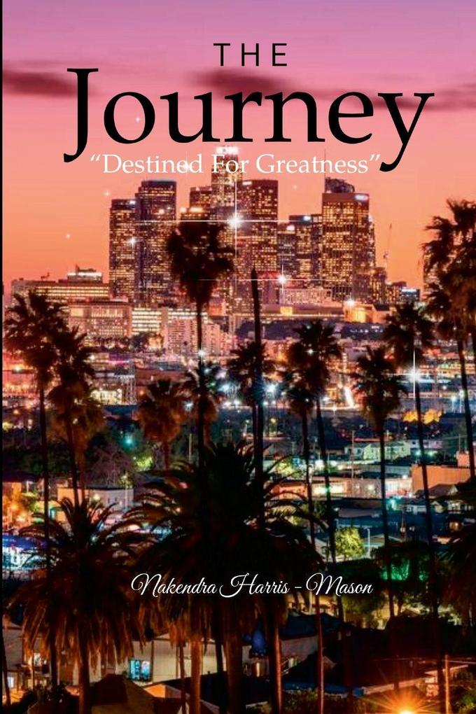 The Journey 'Destined For Greatness'