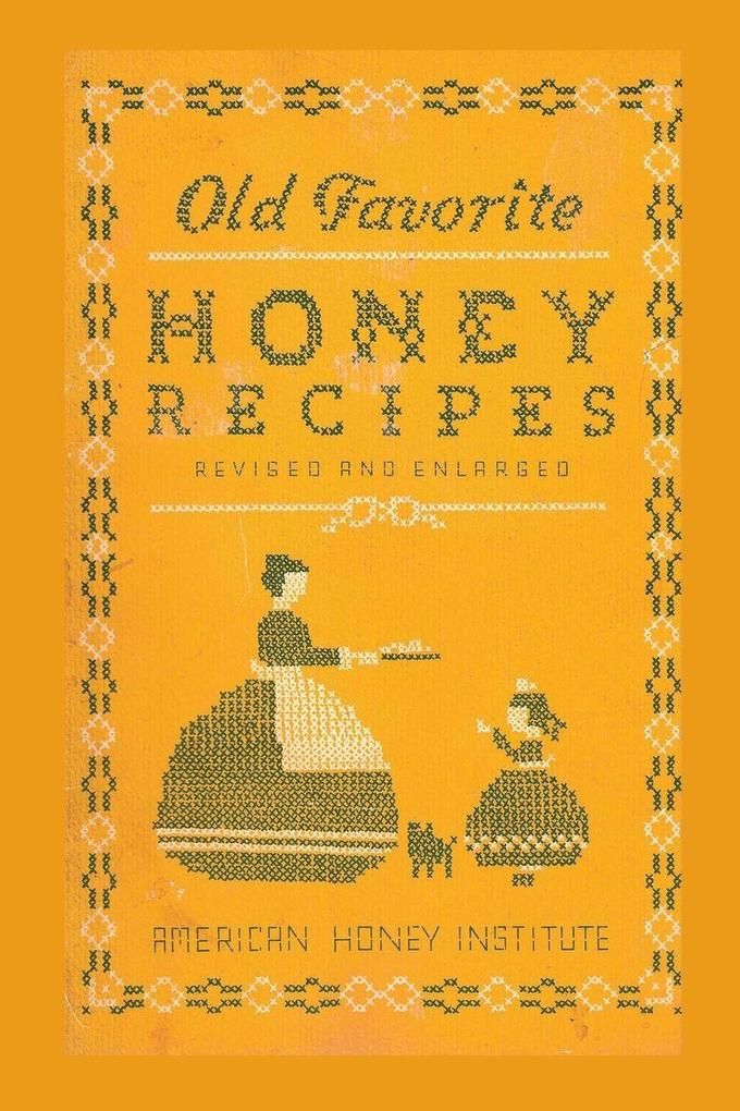 Old Favorite Honey Recipes